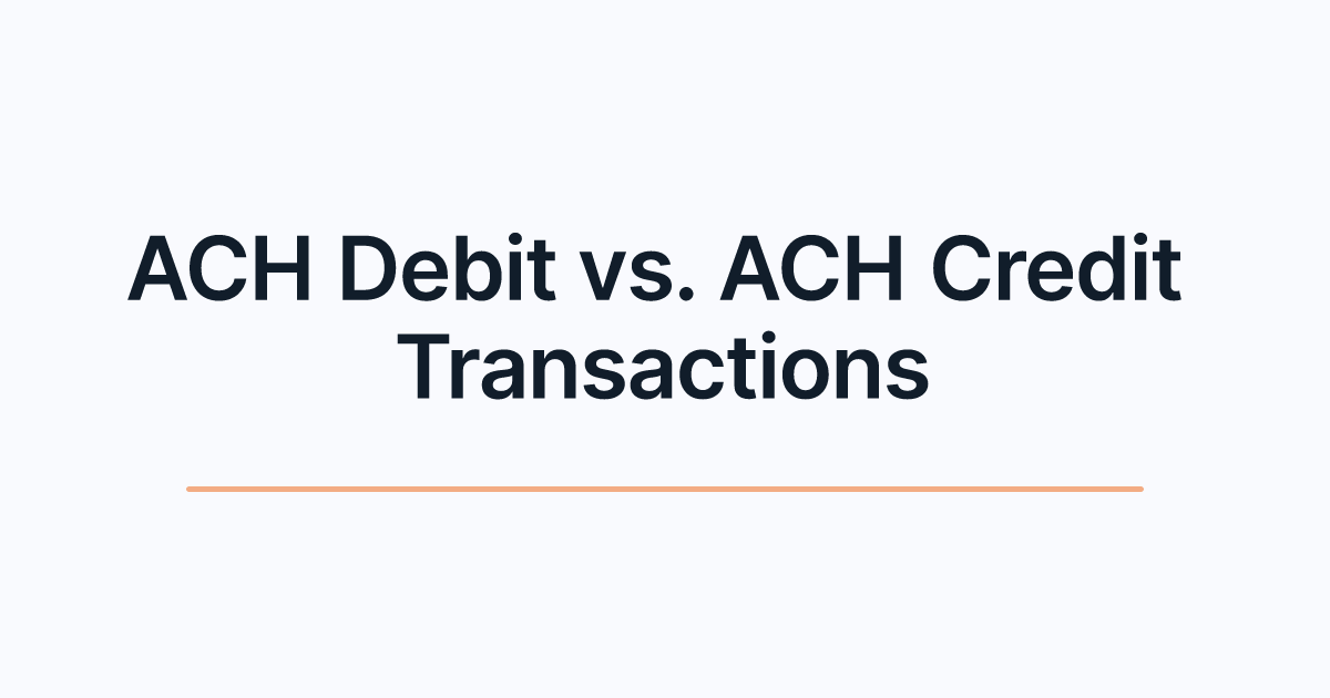 ACH Debit vs. ACH Credit Transactions